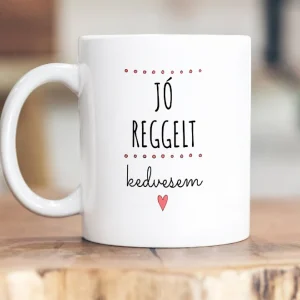 Jó reggelt, kedvesem bögre