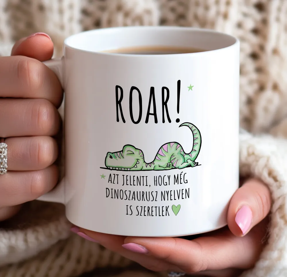 ROAR! Még dinoszaurusz nyelven is szeretlek bögre